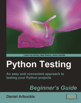 Arbuckle Python testing: beginners guide: an easy and convenient approach to testing your Python projects