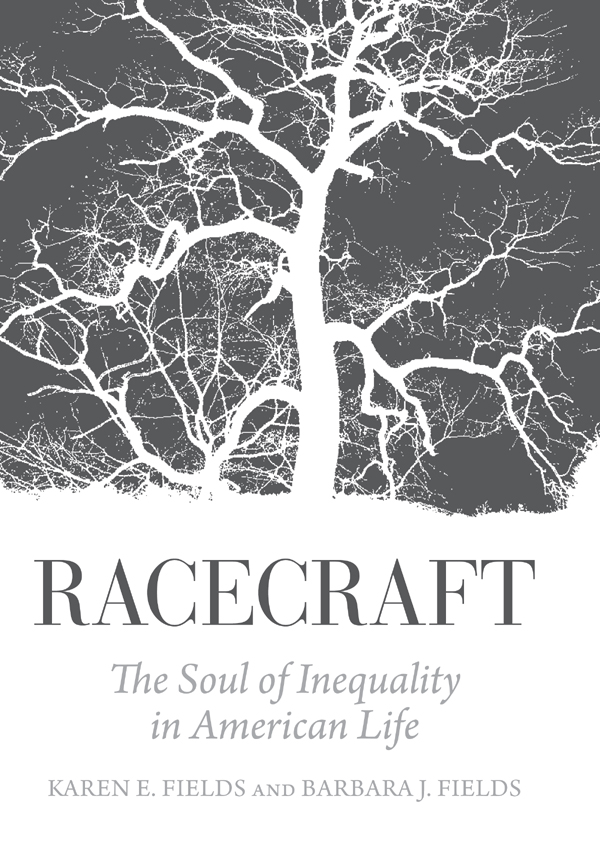 Racecraft the soul of inequality in American life - image 1