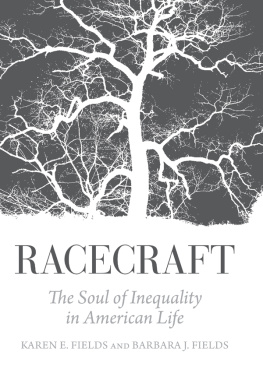 Fields Barbara Jeanne Racecraft the soul of inequality in American life