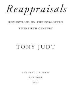 Tony Judt - Reappraisals: Reflections on the Forgotten Twentieth Century