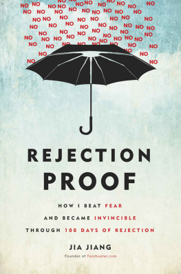 Jia Jiang - Rejection Proof: How I Beat Fear and Became Invincible Through 100 Days of Rejection