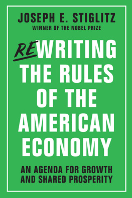 Joseph E. Stiglitz Rewriting the rules of the American economy: an agenda for growth and shared prosperity