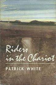 Patrick White - Riders in the Chariot