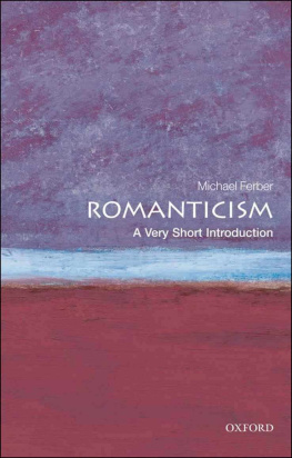 Michael Ferber - Romanticism: A Very Short Introduction