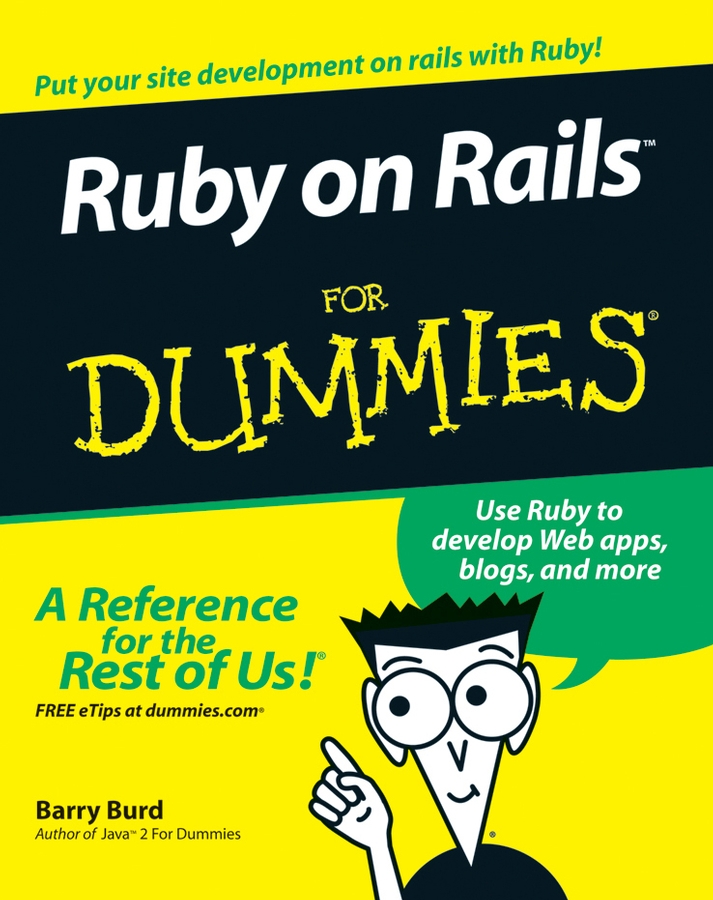 Ruby on Rails For Dummies by Barry Burd Ruby on Rails For Dummies Published - photo 1