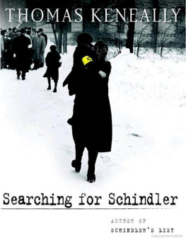 Thomas Keneally - Searching for Schindler: A Memoir