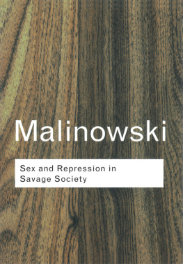 Bronisław Malinowski - Sex and Repression in Savage Society