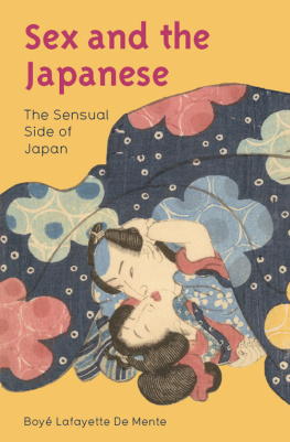 Boye De Mente Sex and the Japanese: the Sensual Side of Japan