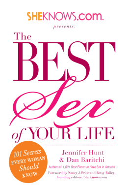 Jennifer Hunt - SheKnows.com Presents - The Best Sex of Your Life: 101 Secrets Every Woman Should Know