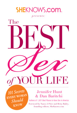 Jennifer Hunt SheKnows.com Presents - The Best Sex of Your Life: 101 Secrets Every Woman Should Know