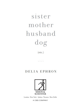 Delia Ephron - Sister Mother Husband Dog (Etc.)