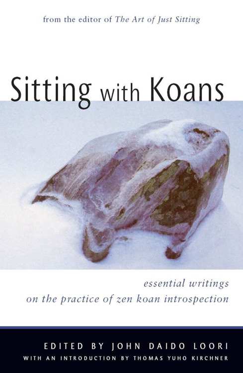 SITTING WITH KOANS Wisdom Publications 199 Elm Street Somerville MA - photo 1