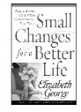 In your copy of Small Changes for a Better Life read the chapter titled Small - photo 4