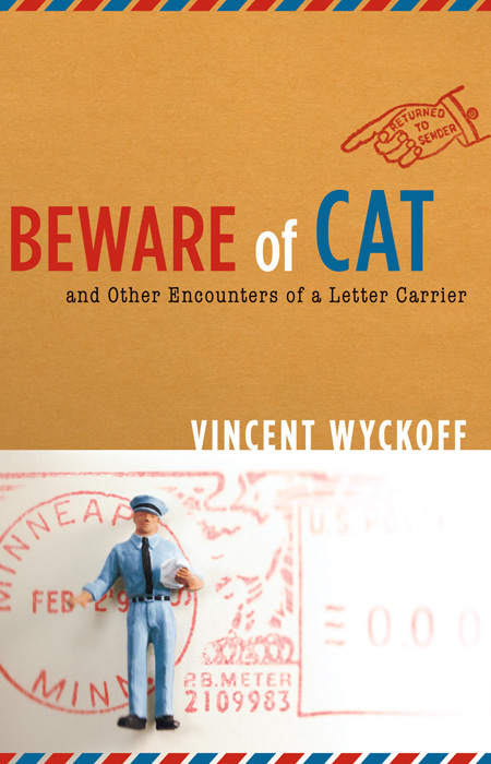 BEWARE of CAT BEWARE of CAT and Other Encounters of a Letter Carrier - photo 1