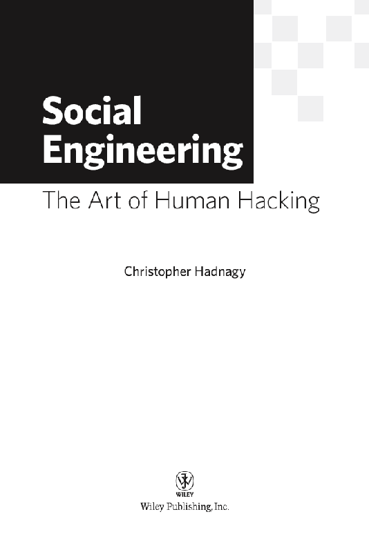 Social Engineering The Art of Human Hacking Published by Wiley Publishing - photo 2