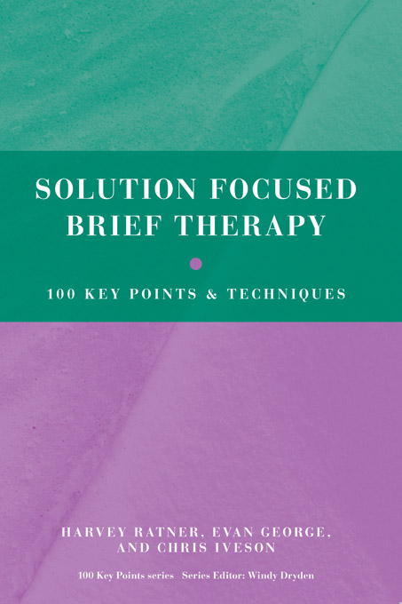 Solution Focused Brief Therapy Solution Focused Brief Therapy 100 Key Points - photo 1