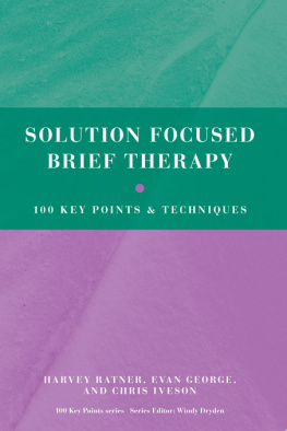 Iveson Solution focused brief therapy: 100 key points and techniques