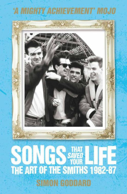 Simon Goddard Songs That Saved Your Life - The Art of The Smiths 1982-87