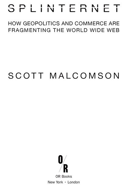 2016 Scott Malcomson Published by OR Books New York and London Visit our - photo 1