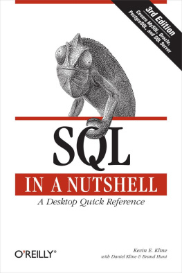Kline Kevin E. - SQL in a nutshell: [a desktop quick reference ; covers MySQL, Oracle, PostgreSQL, and SQL server]