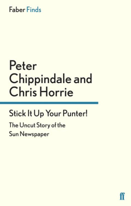 Chippindale Peter Stick it up your punter!: the uncut story of the Sun newspaper