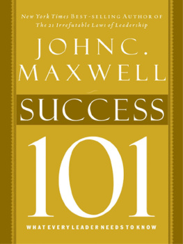 Maxwell - Success 101: what every leader needs to know