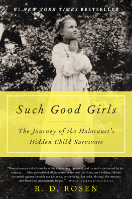 Heijmans Carla Such Good Girls: The Journey of the Holocausts Hidden Child Survivors
