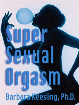 Barbara Keesling - Super sexual orgasm: discover the ultimate pleasure spot