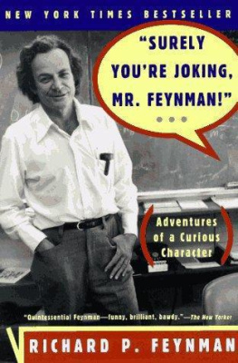 Feynman Richard P. Surely Youre Joking, Mr. Feynman!