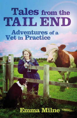 Emma Milne - Tales from the Tail End: Adventures of a Vet in Practice