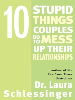 Dr. Laura Schlessinger - Ten stupid things couples do to mess up their relationships