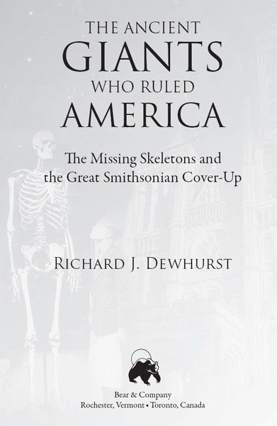 The Ancient Giants Who Ruled America The Missing Skeletons and the Great Smithsonian Cover-Up - image 1