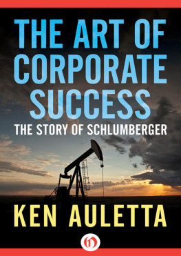 Auletta Ken The Art of Corporate Success: The Story of Schlumberger