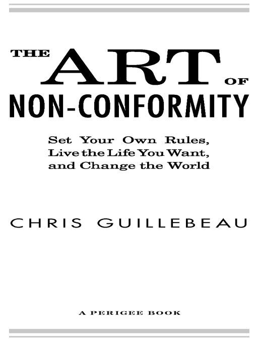 Table of Contents EXTRAORDINARY PRAISE FOR The Art of Non-Conformity This - photo 1