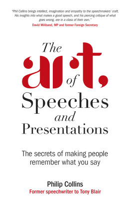 Philip Collins The art of speeches and presentations: the secrets of making people remember what you say