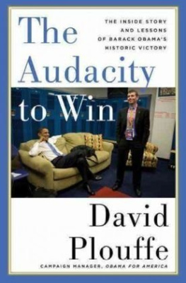 Obama Barack - The audacity to win: the inside story and lessons of Barack Obamas historic victory