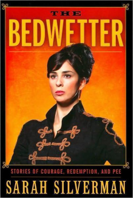 Sarah Silverman - The Bedwetter: Stories of Courage, Redemption, and Pee