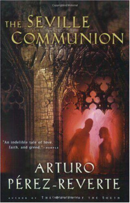 Arturo Perez-Reverte - The Seville Communion