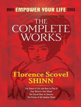 Florence Scovel Shinn - The Complete Works of Florence Scovel Shinn