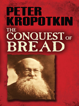 Kropotkin - The Conquest of Bread
