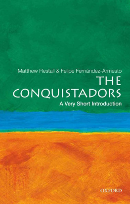 Felipe Fernandez-Armesto - The Conquistadors: A Very Short Introduction