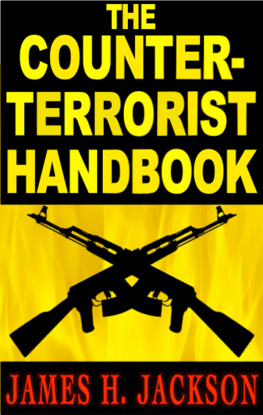 Jackson James H. - The counter-terrorist handbook: the essential guide to self-protection in the 21st century