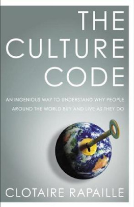 Clotaire Rapaille - The Culture Code: An Ingenious Way to Understand Why People Around the World Live and Buy as They Do