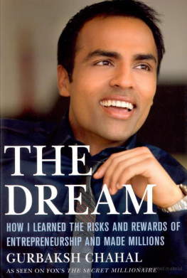 Gurbaksh Chahal - The Dream: How I Learned the Risks and Rewards of Entrepreneurship and Made Millions