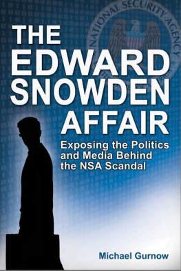 Gurnow Michael The Edward Snowden affair: exposing the politics and media behind the NSA scandal