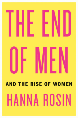 Hanna Rosin - The End of Men: And the Rise of Women