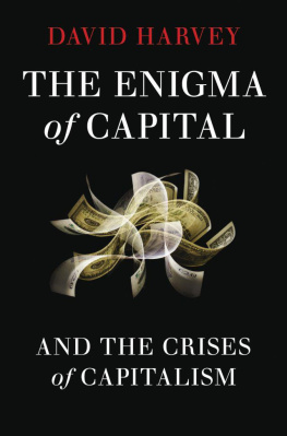 Harvey - The enigma of capital and the crisis of capitalism