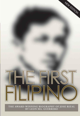 Guerrero - The First Filipino: The Award-Winning Biography of Jose Rizal