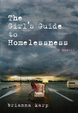 Brianna Karp - The girls guide to homelessness: a memoir