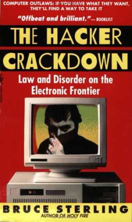 Michael Bruce Sterling - The Hacker Crackdown: Law and Disorder on the Electronic Frontier